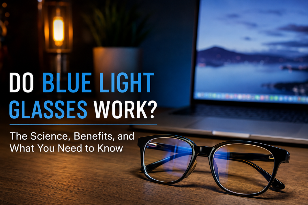 Do Blue Light Glasses Work